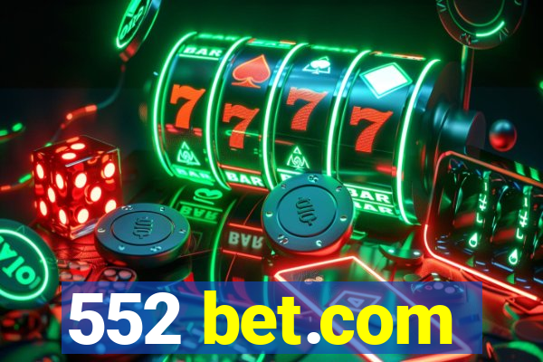 552 bet.com